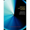 Aircraft Gas Turbine Engines - Operation, Components & Systems (Jet Propulsion) - Paperback
