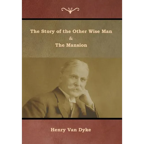 The Story of the Other Wise Man and The Mansion - Hardcover