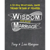 Wisdom For Your Marriage: A 31-Day Couples Devotional Guide Through the Book of Proverbs - Paperback
