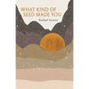 What Kind of Seed Made You - Paperback