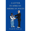 A Letter to African American Males: The Powerful P's - Paperback
