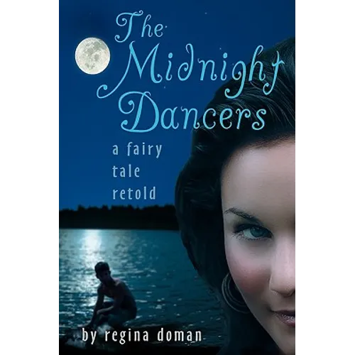 The Midnight Dancers: A Fairy Tale Retold - Hardcover