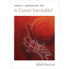 Is Cancer Inevitable? - Paperback
