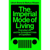 The Imperial Mode of Living: Everyday Life and the Ecological Crisis of Capitalism - Paperback