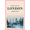 A Brief History of London: The International City - Paperback