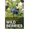 Northwestern Wild Berries: The must have guide to - Paperback