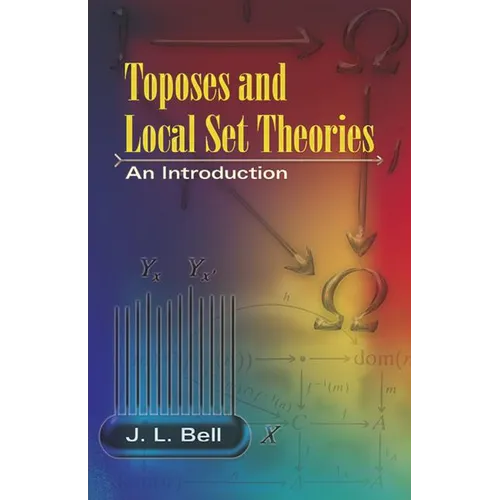 Toposes and Local Set Theories: An Introduction - Paperback