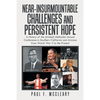 Near-Insurmountable Challenges and Persistent Hope: A History of the (United) Methodist Annual Conference in Southern California and Arizona from Worl - Paperback