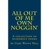 All Out Of me Own Noggin': A collection of humorous poems - Paperback