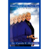 Moving Out of My Own Way: Creating a Life Worth Living - Paperback