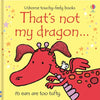 That's Not My Dragon... - Board Book