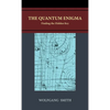The Quantum Enigma: Finding the Hidden Key - Hardcover
