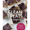 Clean Treats for Everyone: Healthy Desserts and Snacks Made with Simple, Real Food Ingredients - Paperback