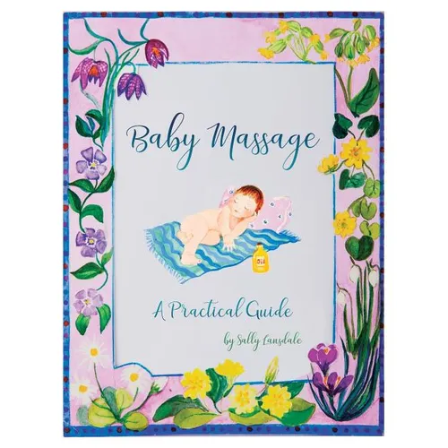 Baby Massage: A Practical Guide - Paperback