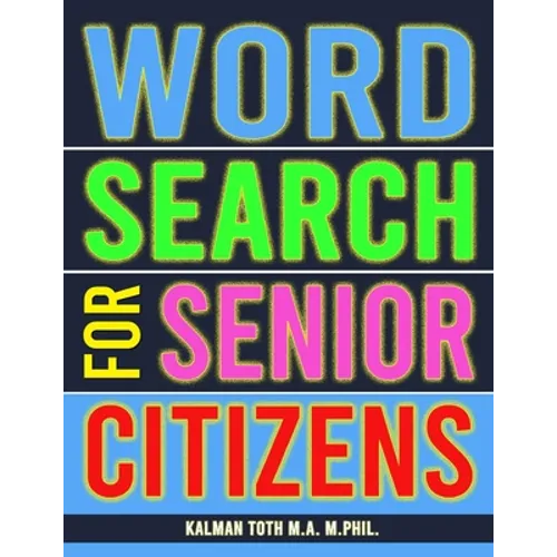 Word Search for Senior Citizens: 133 Extra Large Print Word Search Puzzles - Paperback