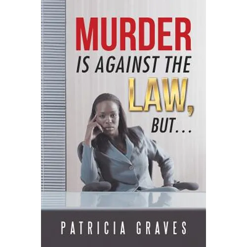 Murder Is against the Law, but ... - Paperback
