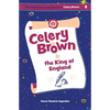 Celery Brown and the King of England - Paperback