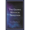Global Mystical Tradition - Hardcover