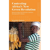 Contesting Africa's New Green Revolution: Biotechnology and Philanthrocapitalist Development in Ghana - Paperback