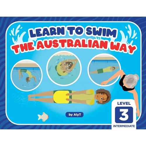 Learn To Swim The Australian Way Level 3: Intermediate - Paperback