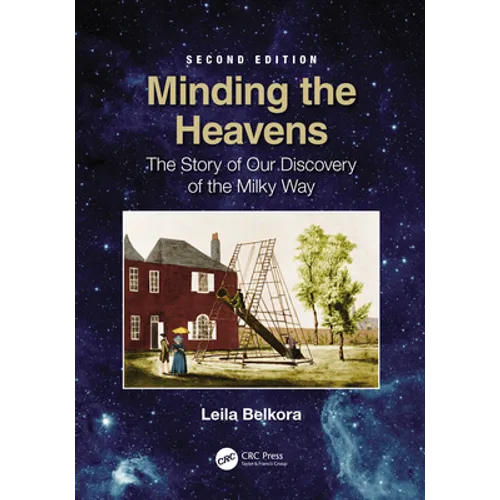 Minding the Heavens: The Story of Our Discovery of the Milky Way - Paperback