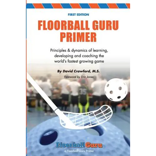 Floorball Guru Primer: Black & White Version - Paperback