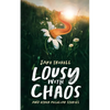 Lousy with Chaos: and Other Peculiar Stories - Paperback