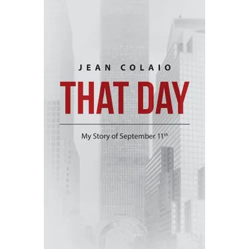 That Day: My Story of September 11th - Paperback