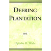 Deering Plantation: Sixty Thousand Acres in the Bootheel of Missouri - Hardcover
