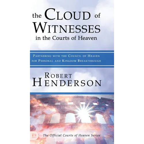 The Cloud of Witnesses in the Courts of Heaven - Hardcover