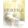 Fertile: Prepare Your Body, Mind, and Spirit for Conception and Pregnancy to Create a Conscious Child - Hardcover