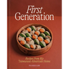 First Generation: Recipes from My Taiwanese-American Home [A Cookbook] - Hardcover