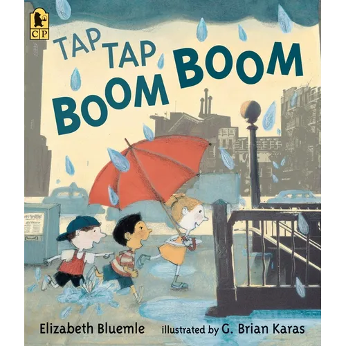 Tap Tap Boom Boom: (A Rhyming Rainy Day Read-Aloud for Toddlers and Preschoolers) - Paperback