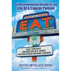 E.A.T. An unconventional decade in the life of a cancer patient: An Unconventional Decade in the Life of a Cancer Patient - Paperback