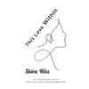 This Love Within: An inspirational memoir with a lyrical flow and self-help twist! - Paperback