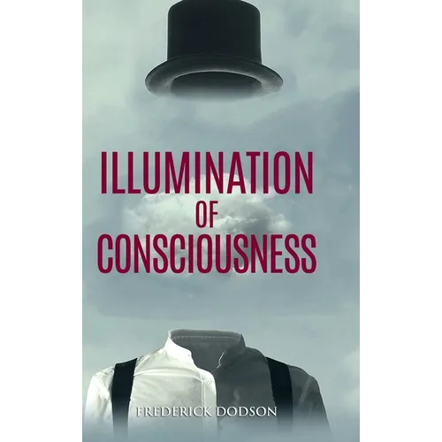Illumination of Consciousness - Hardcover