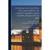 Journals of the Hon. William Hervey, in North America and Europe, From 1755 to 1814; With Order Books at Montreal, 1760-1763. - Paperback