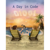 A Day in Code: An illustrated story written in the C programming language - Hardcover
