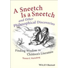 A Sneetch Is a Sneetch and Other Philosophical Discoveries: Finding Wisdom in Children's Literature - Paperback