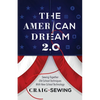 The American Dream 2.0: Sewing Together Old School Techniques with New School Technology - Paperback