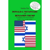 Donald J. Netanyahu and Benjamin Trump: On the Israeli-American Interface in the Netanyahu-Trump Era - A Glimpse at an Era in Demise, with a View to t - Paperback