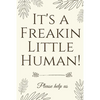 It's A Freakin Little Human!: Hilarious & Unique Baby Shower Guest Book - Paperback