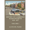 History of Cambridge, Massachusetts, 1630-1877, Volume 1 - Paperback
