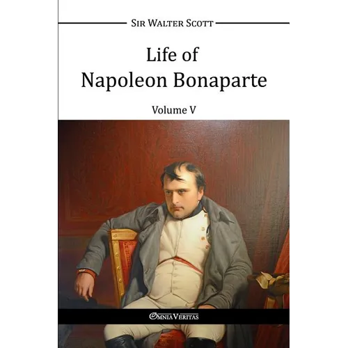 Life of Napoleon Bonaparte V - Paperback