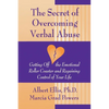 Secret of Overcoming Verbal Abuse: Getting Off the Emotional Roller Coaster and Regaining Control of Your Life - Paperback