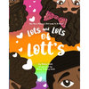 Lots and Lots of Lott's: Not Your Mother's Old Lady in a Shoe - Paperback