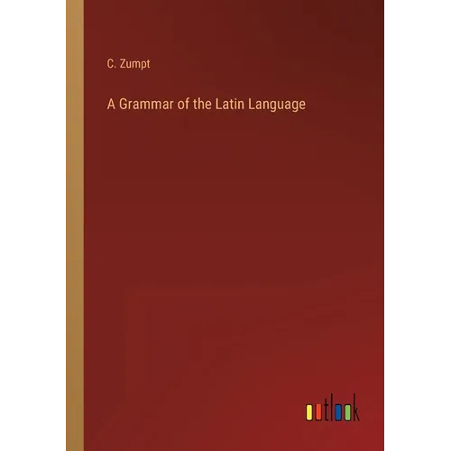 A Grammar of the Latin Language - Paperback