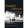 Excited Delirium: Race, Police Violence, and the Invention of a Disease - Hardcover