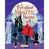 A Peculiar Haunted House - Hardcover