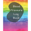 Blood Pressure Log Book/BP Recording Book (104 pages): Health Monitor Tracking Blood Pressure, Weight, Heart Rate, Daily Activity, Notes (dose of the - Paperback